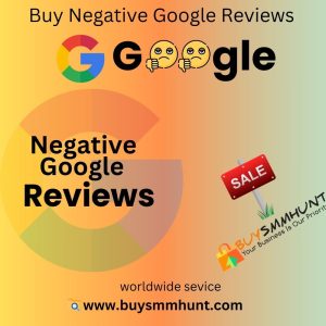 Buy Negative Google Reviews